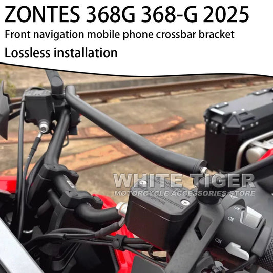 Motorcycle Modified Front Navigation Mobile Phone Crossbar Bracket Handlebar Crossbar Bracket FOR ZONTES 368G 368-G 368 G
